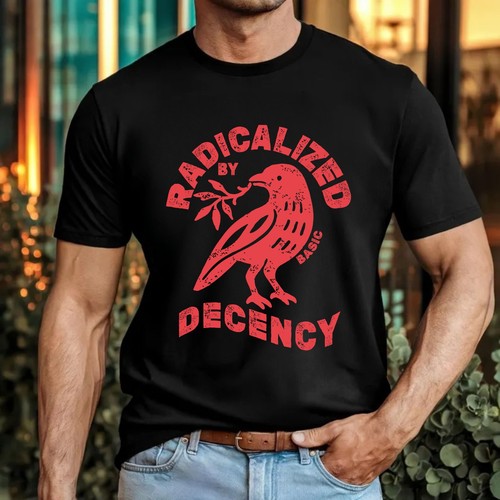 Radicalized basic decency - by,